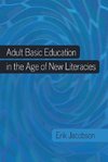 Adult Basic Education in the Age of New Literacies