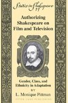 Authorizing Shakespeare on Film and Television