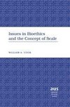 Issues in Bioethics and the Concept of Scale