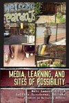 Media, Learning, and Sites of Possibility