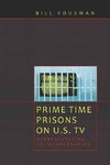 Prime Time Prisons on U.S. TV