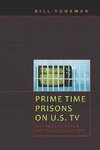 Prime Time Prisons on U.S. TV