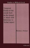 Temporal Deixis of the Greek Verb in the Gospel of Mark with Reference to Verbal Aspect