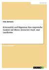 Kriminalität und Migration. Eine empirische Analyse auf Ebene deutscher Stadt- und Landkreise