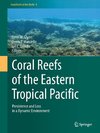 Coral Reefs of the Eastern Tropical Pacific