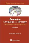 H, T:  Geometry, Language And Strategy: The Dynamics Of Deci