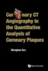 Coronary CT Angiography in the Quantitative Analysis of Coronary Plaques