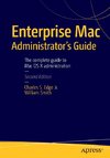 Enterprise Mac Administrators Guide