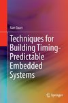 Techniques for Building Timing-Predictable Embedded Systems