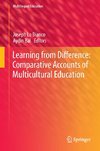 Learning from Difference: Comparative Accounts of Multicultural Education