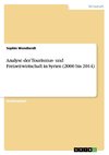 Analyse der Tourismus- und Freizeitwirtschaft in Syrien (2000 bis 2014)