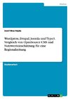 Wordpress, Drupal, Joomla und Typo3. Vergleich von OpenSource CMS und Nutzwerteinschätzung für eine Regionalzeitung