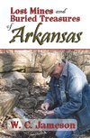 Lost Mines and Buried Treasures of Arkansas