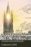 Assenting to the Eternal