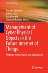 Management of Cyber Physical Objects in the Future Internet of Things