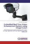 Embedded Real Time Vision Enhancement System using Image Fusion