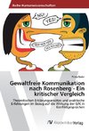 Gewaltfreie Kommunikation nach Rosenberg - Ein kritischer Vergleich