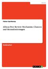 African Peer Review Mechanism. Chancen und Herausforderungen