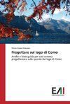 Progettare sul lago di Como