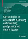 Current topics on deformation monitoring and modelling, geodynamics and natural hazards