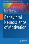 Behavioral Neuroscience of Motivation