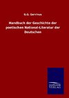 Handbuch der Geschichte der poetischen National-Literatur der Deutschen