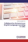 Collaborative Autonomous English Language Learning in CALL