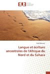 Langue et écriture ancestrales de l'Afrique du Nord et du Sahara