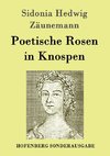 Poetische Rosen in Knospen