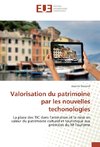 Valorisation du patrimoine par les nouvelles techonologies