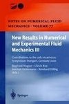 New Results in Numerical and Experimental Fluid Mechanics III