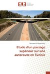 Etude d'un passage supérieur sur une autoroute en Tunisie