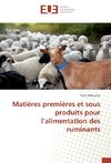 Matières premières et sous produits pour l'alimentation des ruminants