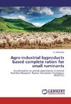 Agro-industrial byproducts based complete ration for small ruminants