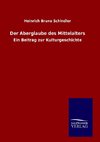 Der Aberglaube des Mittelalters