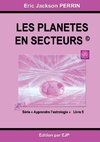 Astrologie livre 5 : Les planètes en secteurs