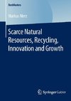 Scarce Natural Resources, Recycling, Innovation and Growth