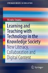 Learning and Teaching with Technology in the Knowledge Society