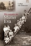 Wir nannten sie Mutter Eva