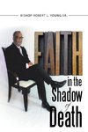 Faith in the Shadow of Death