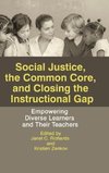 Social Justice, The Common Core, and Closing the Instructional Gap