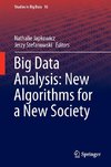 Big Data Analysis: New Algorithms for a New Society