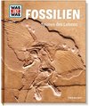 Fossilien. Spuren des Lebens