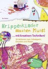 Krippenkinder machen Kunst - mit kreativen Techniken!