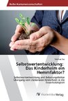 Selbstwertentwicklung: Das Kinderheim ein Hemmfaktor?