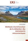 Méthode d'amélioration de la détection des événements microsismiques