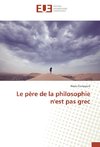 Le père de la philosophie n'est pas grec