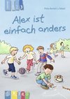 Alex ist einfach anders - Lesestufe 3