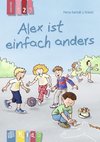 Alex ist einfach anders - Lesestufe 2