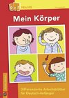 Mein Körper - differenzierte Arbeitsblätter für Deutsch-Anfänger